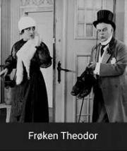 Фрёкен Теодор (Frøken Theodor) (1918)