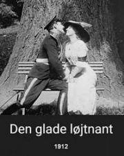Счастливый лейтенант (Den glade lojtnant) (1912)