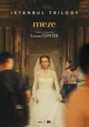 Стамбульская трилогия: Мезе (Istanbul Trilogy: Meze) (2023)
