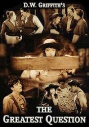 Величайший вопрос (The Greatest Question) (1919)