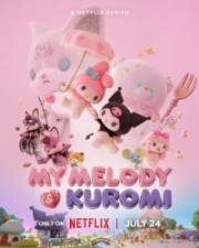 Май Мелоди и Куроми (My Melody and Kuromi (Maimerodi to Kuromi)) 2025